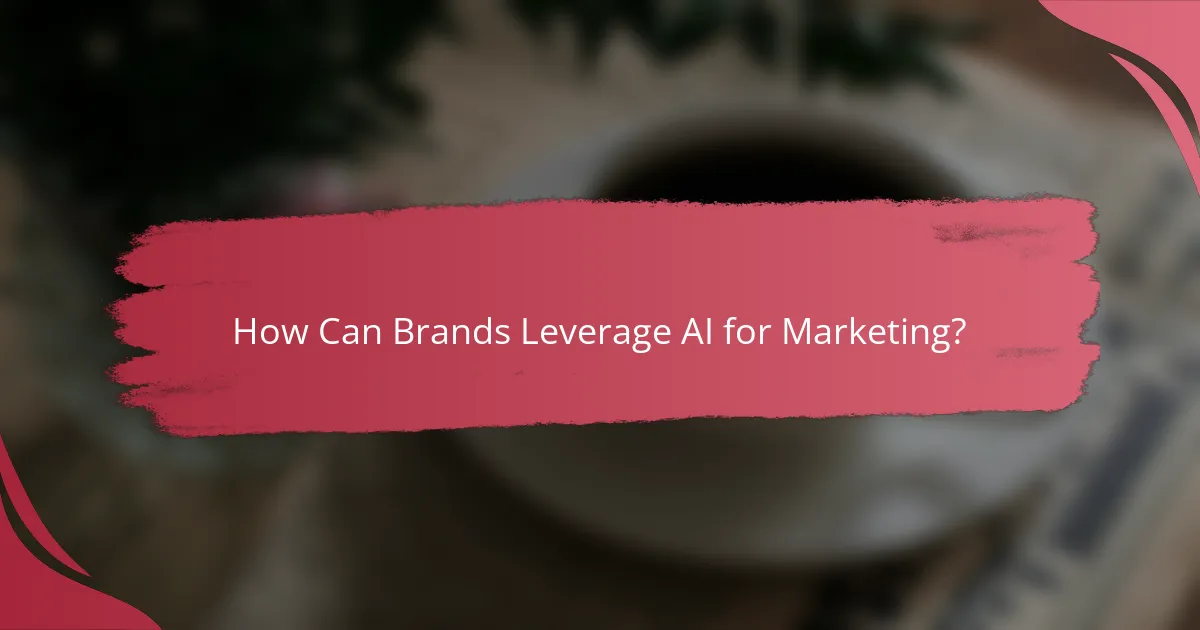 How Can Brands Leverage AI for Marketing?