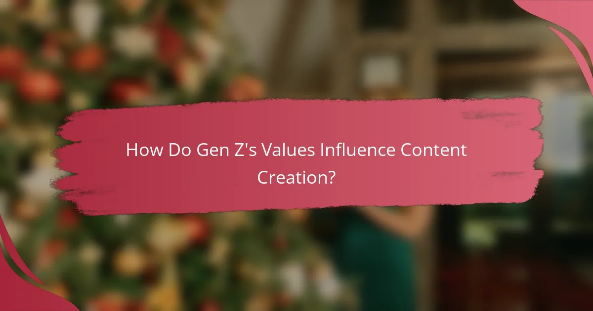 How Do Gen Z's Values Influence Content Creation?