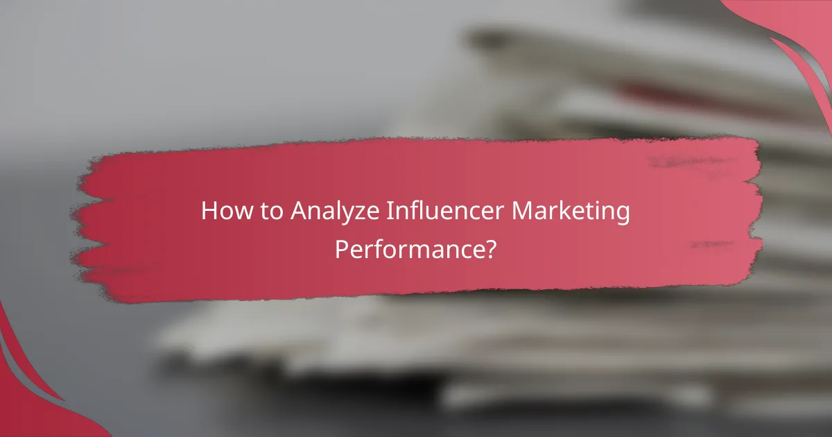 How to Analyze Influencer Marketing Performance?
