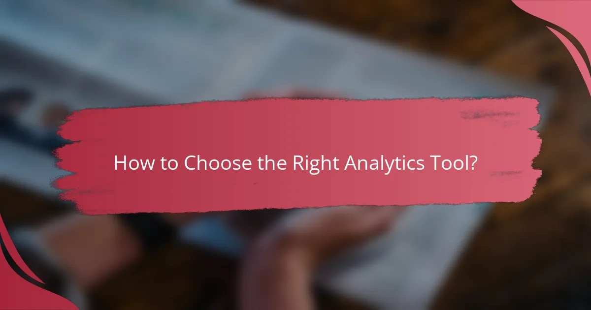 How to Choose the Right Analytics Tool?