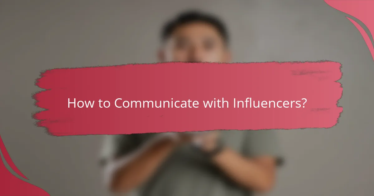 How to Communicate with Influencers?