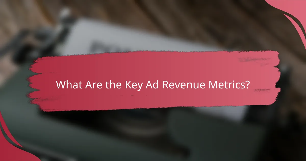 What Are the Key Ad Revenue Metrics?