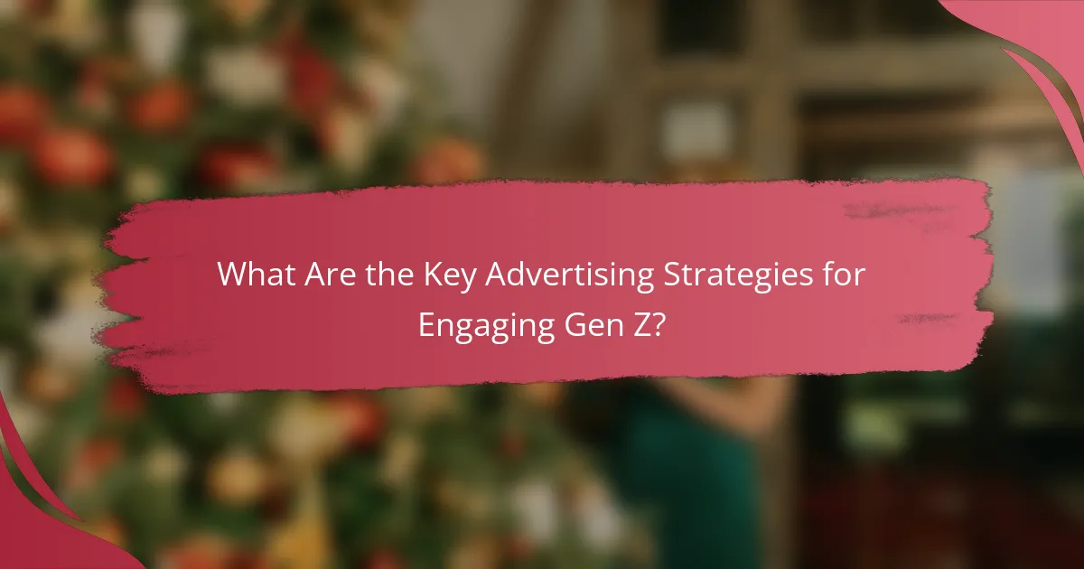 What Are the Key Advertising Strategies for Engaging Gen Z?