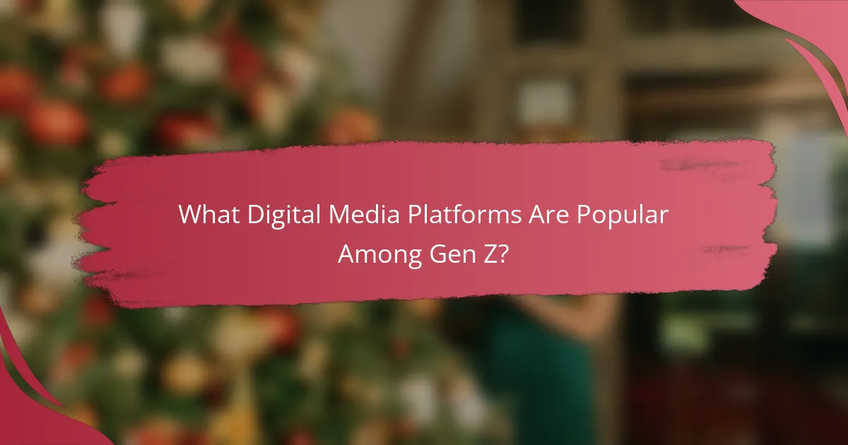 What Digital Media Platforms Are Popular Among Gen Z?