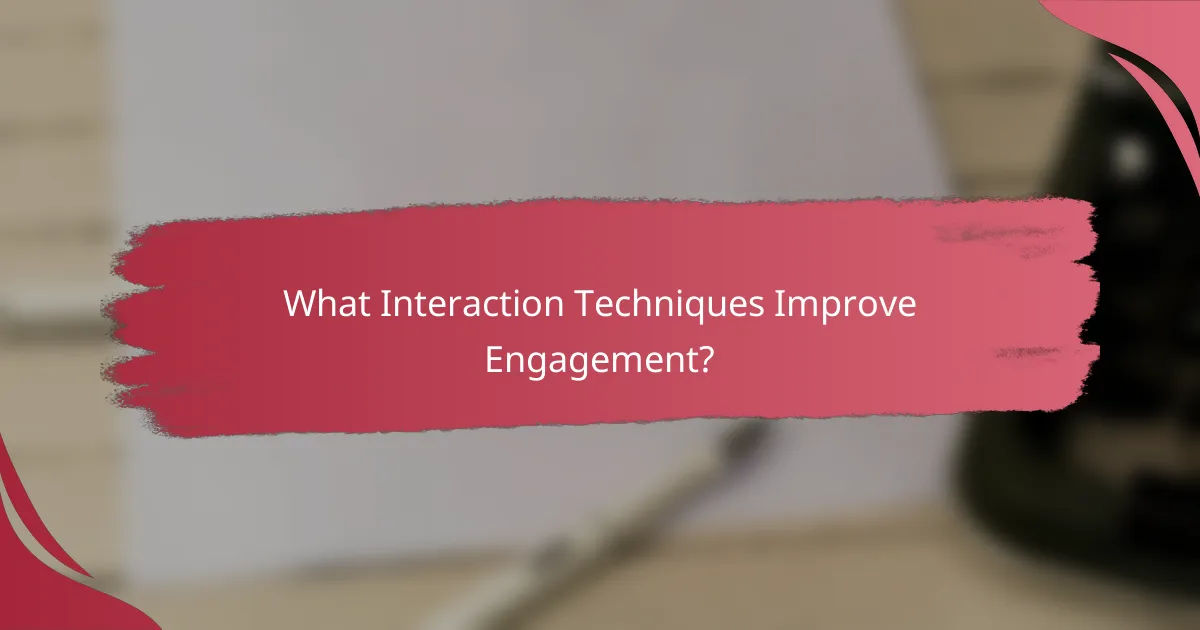 What Interaction Techniques Improve Engagement?